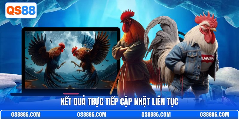 Kết quả trực tiếp cập nhật liên tục