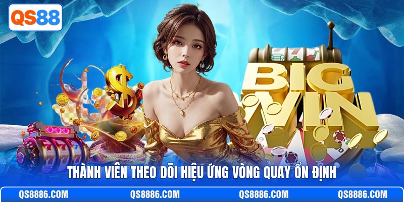 Thành viên theo dõi hiệu ứng vòng quay ổn định
