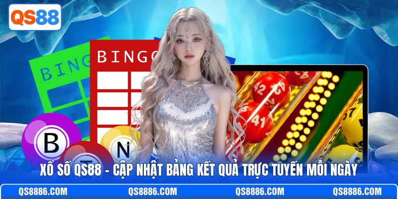 Xổ Số QS88 - Cập Nhật Bảng Kết Quả Trực Tuyến Mỗi Ngày